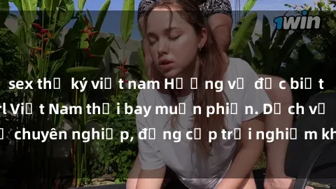 sex thư ký việt nam Hương vị đặc biệt với sex gái call girl Việt Nam thổi bay muộn phiền. Dịch vụ chuyên nghiệp, đẳng cấp trải nghiệm khó quên. Đặt lịch ngay!