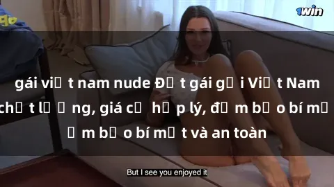 gái việt nam nude Đặt gái gọi Việt Nam: Dịch vụ chất lượng, giá cả hợp lý, đảm bảo bí mật và an toàn
